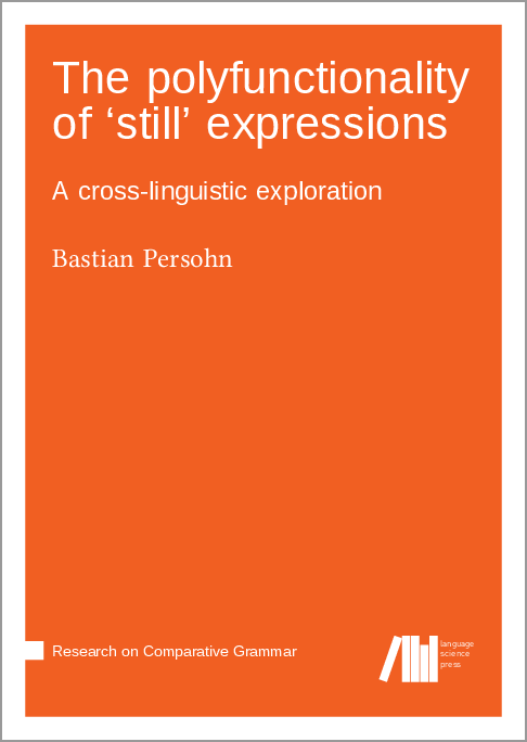 LangSciPress's tweet photo. Just published "The polyfunctionality of 'still' expressions: A cross-linguistic exploration" by Bastian Persohn #openaccess #rcg https://t.co/3UBQo4rMK0 https://t.co/o35wbpiOt1