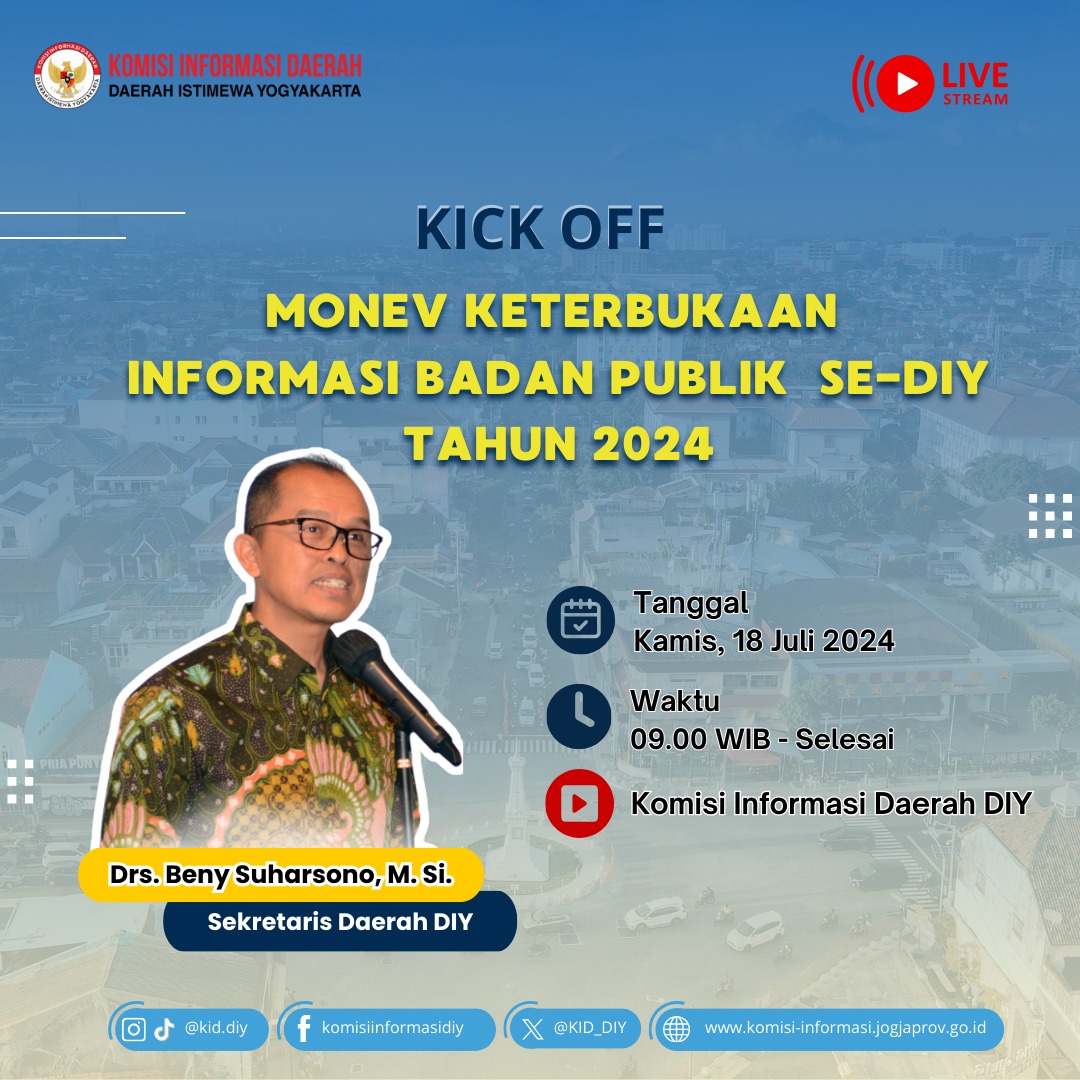 Live Streaming Kick Off Monev Keterbukaan Informasi Badan Publik Se-DIY Tahun 2024 oleh Sekretaris Daerah DIY Bapak Drs. Benny Suharsono. M. Si. 

Tanggal: Kamis, 18 Juli 2024
Waktu: 09.00 WIB - Selesai
Streaming: Youtube Komisi Informasi Daerah DIY

#wargajogjaberhaktau