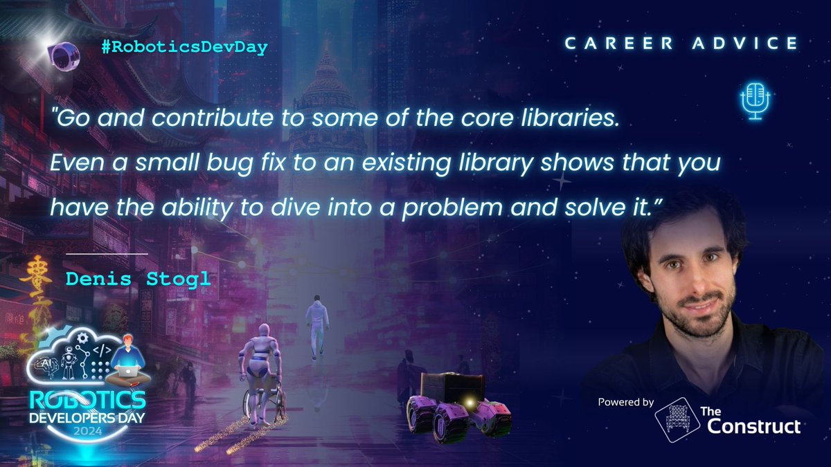 _TheConstruct_'s tweet photo. "Go and contribute to some of the core libraries. Even a small bug fix to an existing library shows that you have the ability to dive into a problem and solve it."

-Denis Stogl, Owner &amp; CEO of  Stogl Robotics at the #RoboticsDevDay. 🎙Full interview: https://t.co/vH5IBcQU5R https://t.co/t09c6yVHXA