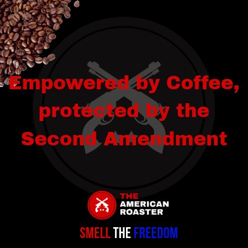 AmericaRoaster's tweet photo. #Americascoffee #2Amendment #AmericaRoaster #coffee #Freedom #Patriots #secondamendment #smellthefreedom #theamericanroaster https://t.co/CRHycJIOSv
