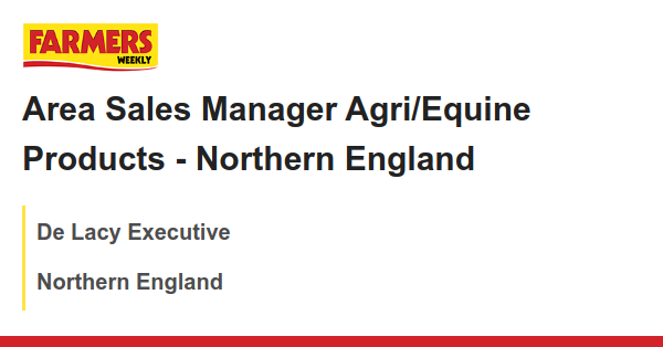 De Lacy Executive: Area Sales Manager Agri/Equine Products - Northern England dlvr.it/T9jqVv