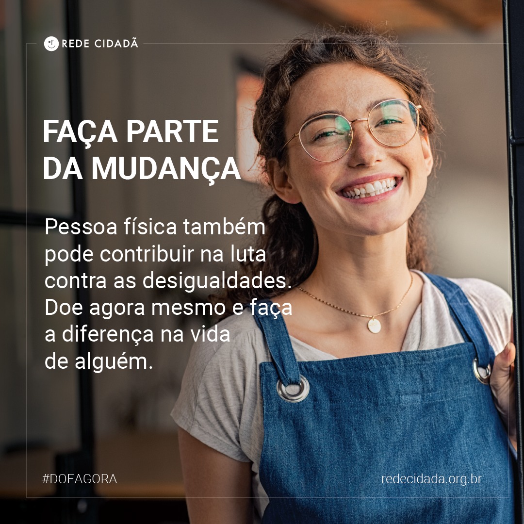 Sua doação significa uma oportunidade para pessoas em vulnerabilidade social. Você pode doar por meio da nossa plataforma de doações: redecidada.apoiar.co ou via Pix pelo e-mail querodoar@redecidada.org.br.

Para quem precisa de uma oportunidade, toda ajuda importa.