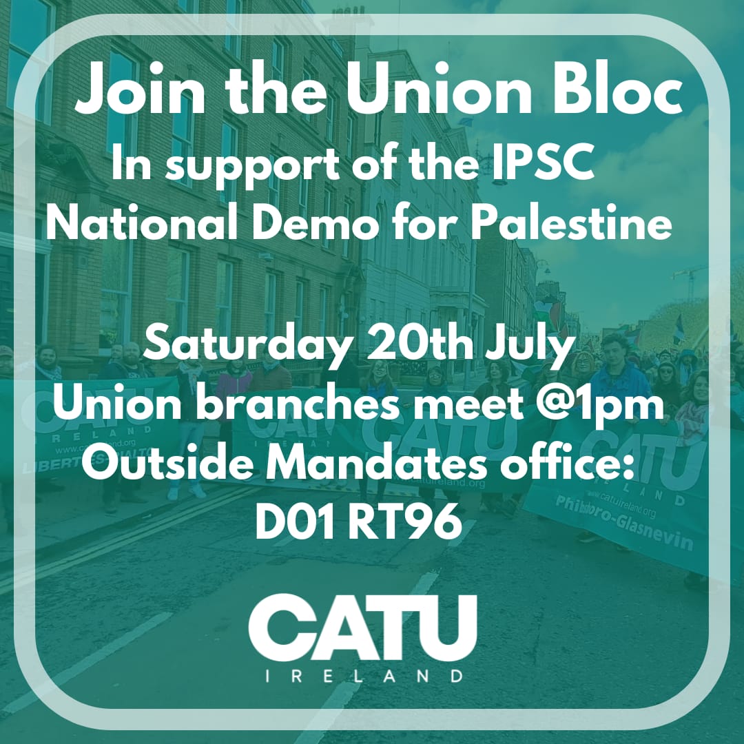 This Saturday all CATU members, where possible please attend the <a href="/ipsc48/">IPSC</a>  National March for Palestine. In the face of the ongoing genocide of the Palestinian people it is important to keep protesting and maintain our solidarity 🟢