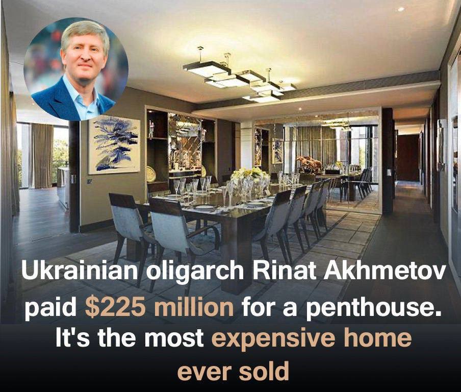 One Ukrainian oligarch owns:

The most expensive house on Earth  — $221’000’00. 
The most expensive penthouse in London — $225’000’00. 
The most expensive apartments —$122’000’000. 
The yacht — $500’000’000. 

More than 1 BILLION. 
AND HE HAS MANY MORE. 

But the traitor of