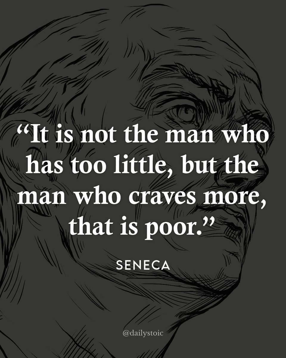 dailystoic's tweet photo. "It is not the man who has too little, but the man who craves more, that is poor." — Seneca https://t.co/a51svhoDlE