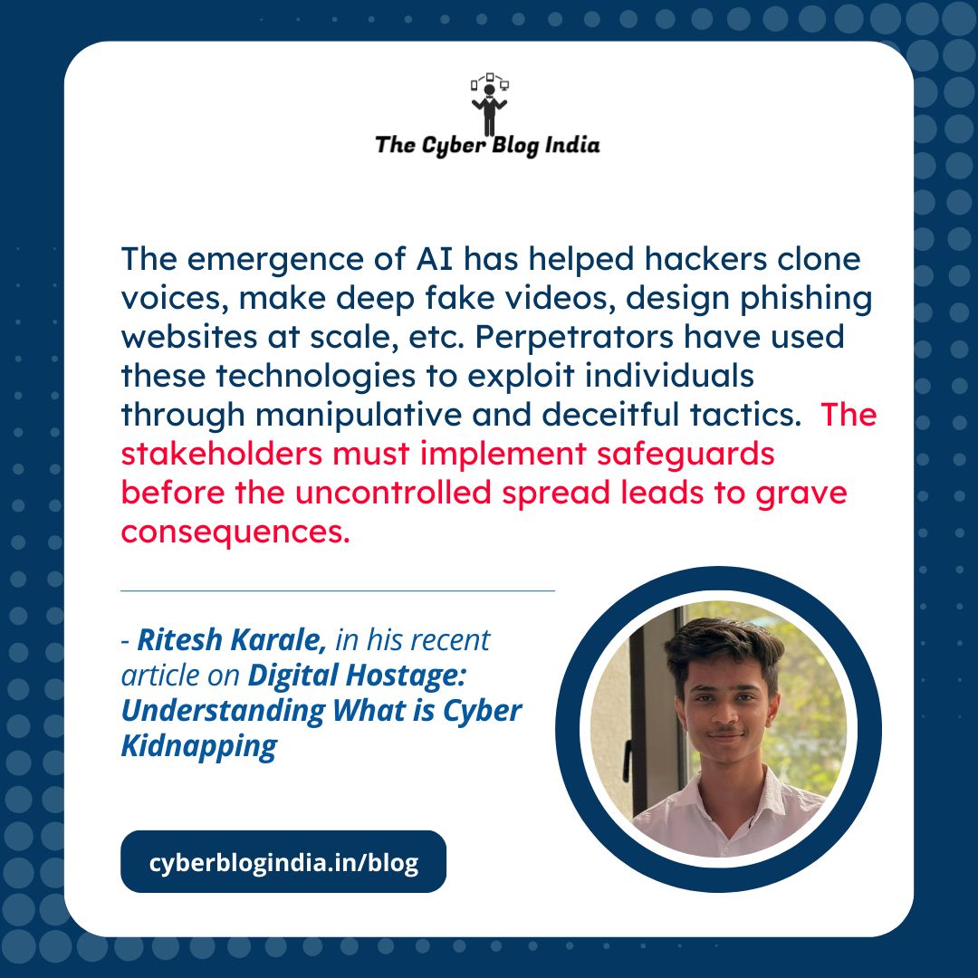 incyberblog's tweet photo. #NewArticleAlert🚨 
The stakeholders must implement safeguards before the uncontrolled spread leads to grave consequences.
- Ritesh Karale, in his recent article on Digital Hostage: Understanding What is Cyber Kidnapping, availble here: https://t.co/SWYQV1KhM4.
#CyberKidnapping https://t.co/yck19kzdxl