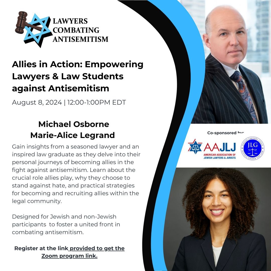 Event hosted by Lawyers Combating Antisemitism - Allies in Action: Empowering Lawyers and Law Students against Antisemitism. Take part in this discussion on August 8 by registering now for the free program link at: us02web.zoom.us/webinar/regist…