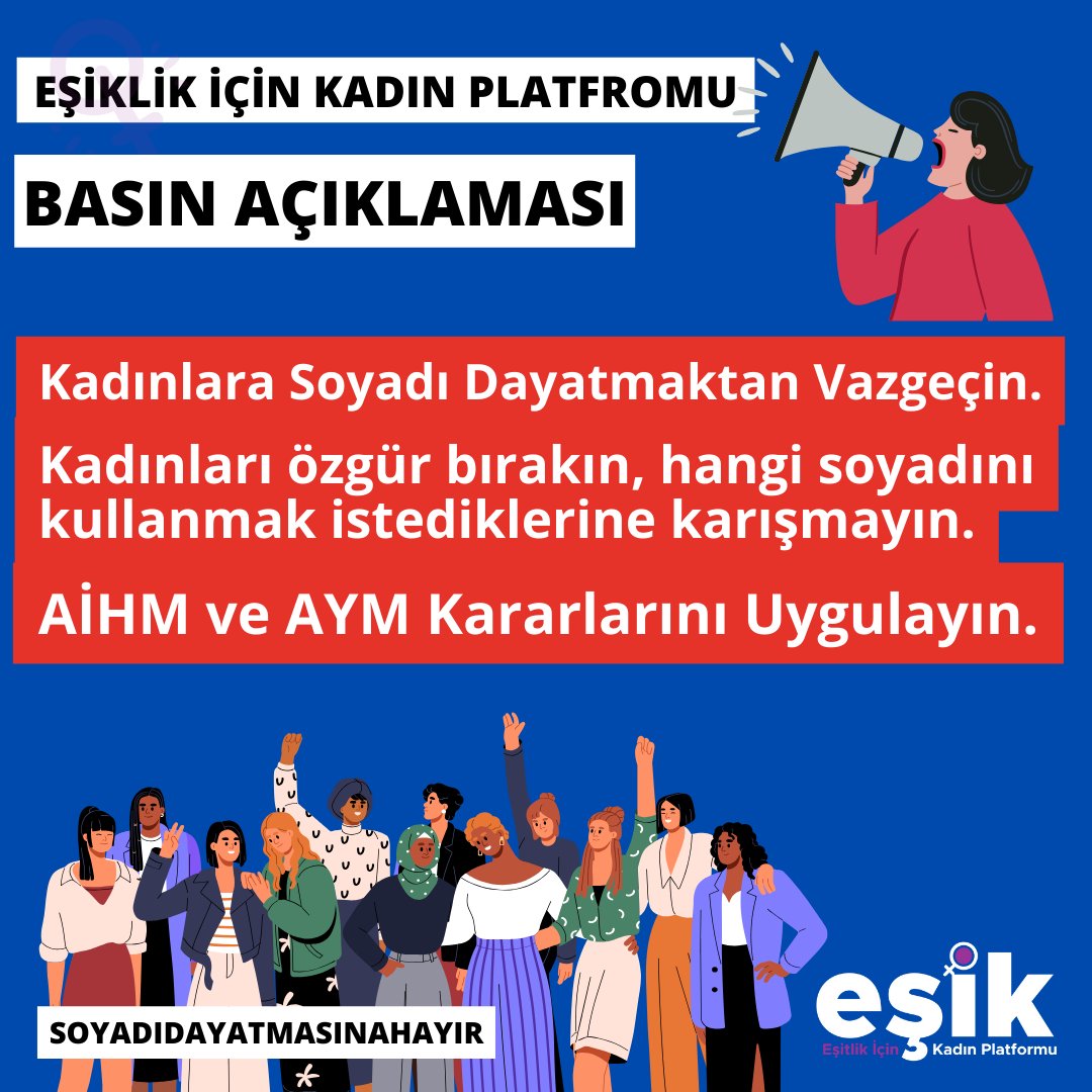 📢#EşitlikİçinKadınPlatformu Basın Açıklaması❗️

🔴Kadınlara Soyadı Dayatmaktan Vazgeçin.
AİHM ve AYM Kararlarını Uygulayın.
Kadınları özgür bırakın, hangi soyadını kullanmak istediklerine karışmayın.

⚠️Basın Açıklamasından 👇

💬Şu anda önümüzde iki seçenek var:

📍Bunlardan