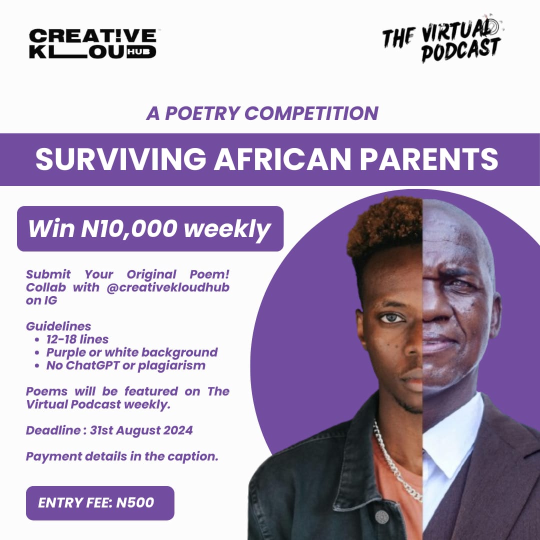 creativekloud's tweet image. Write a poem on "SURVIVING AFRICAN PARENTS" , win N10,000 weekly.

Also ensure you have made the entry fee as payment confirms eligibility. Use "your i.g handle and CKHpoetry" as payment narration.

Send us a Dm for more info.

#ck #creativekloudhub #thevirtualpodcast #CKHpoetry