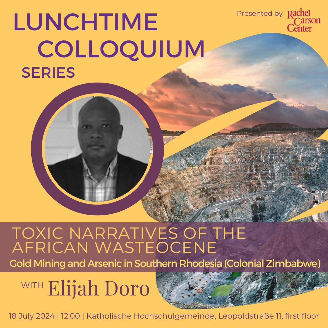 Tomorrow, our Lunchtime #Colloquium series will come to a close with a presentation by Humboldt Fellow <a href="/KeniardDoro/">Elijah Doro</a> on “Toxic Narratives of the African #Wasteocene: Gold Mining and Arsenic in Southern Rhodesia (Colonial #Zimbabwe).”