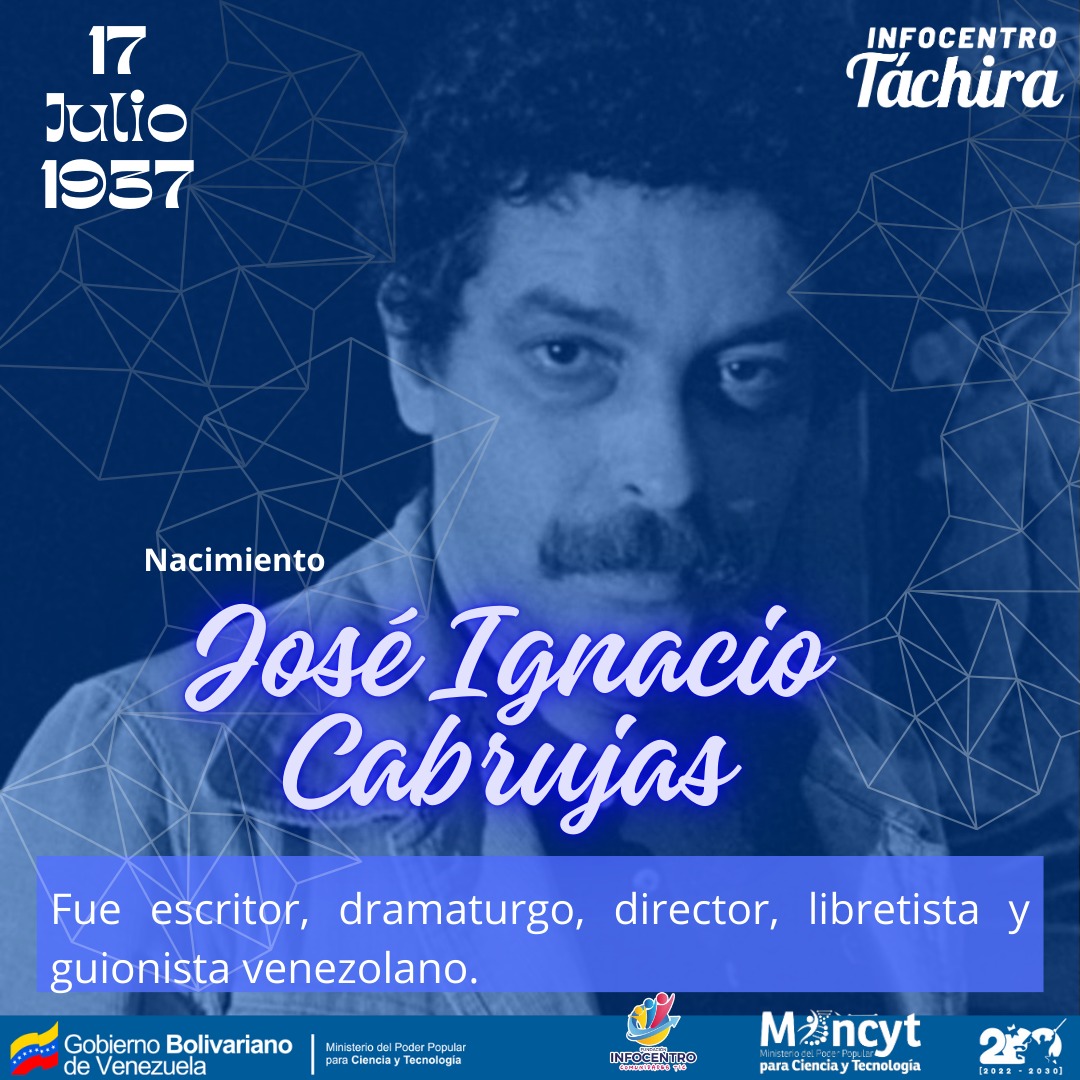 #Efemérides #17Jul de 1937 nace José Ignacio Cabrujas, escritor, dramaturgo, director, libretista y guionista venezolano. <a href="/BrigadasCHCH/">Brigadas comunicacionales Hugo Chávez</a> <a href="/InfocentroOce/">Infocentro_Vzla3</a> <a href="/Gabrielasjr/">Gabriela Jiménez</a> <a href="/LaRosaInfoVE/">LaRosaInfoVE</a> <a href="/Yeseg7/">Yescenia E. Granados M.</a>