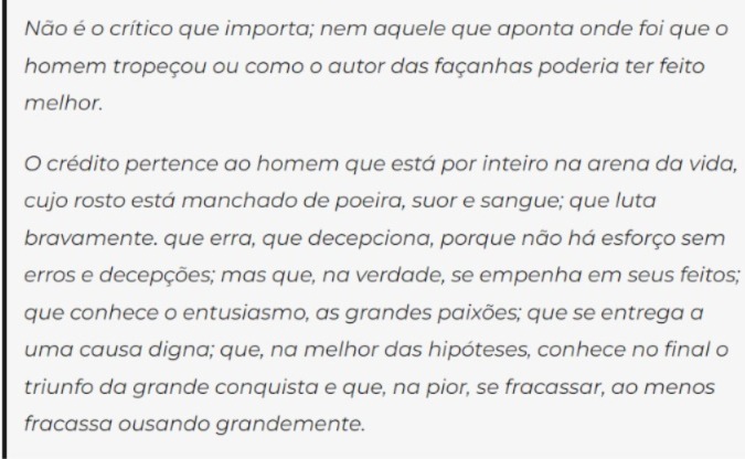 The man in the arena ( Theodore Roosevelt )