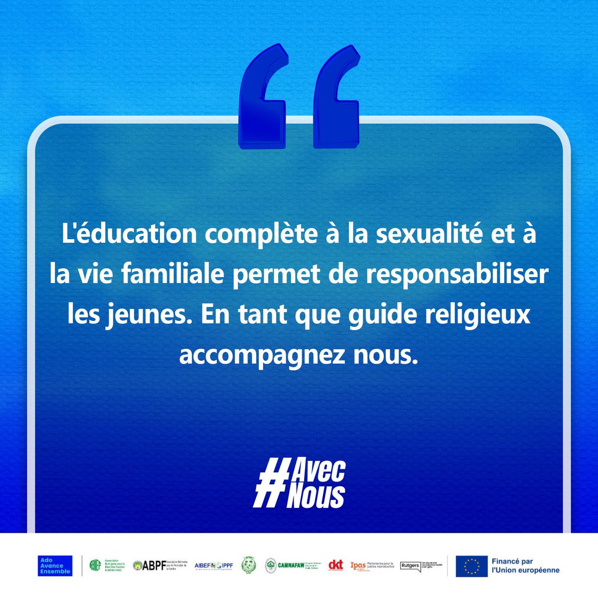 La connaissance responsabilise davantage le croyant. Chers guides religieux, rejoignez-nous pour sensibilisation des jeunes à une sexualité responsable. #AvecNous
