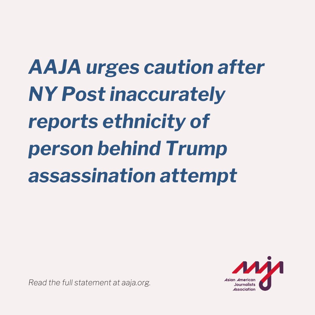 🚨Statement: AAJA urges all newsrooms to exercise caution in identifying the race or ethnicity of crime suspects, particularly after the New York Post inaccurately reported that a “Chinese man” was responsible for the assassination attempt on former President Donald Trump. 🧵