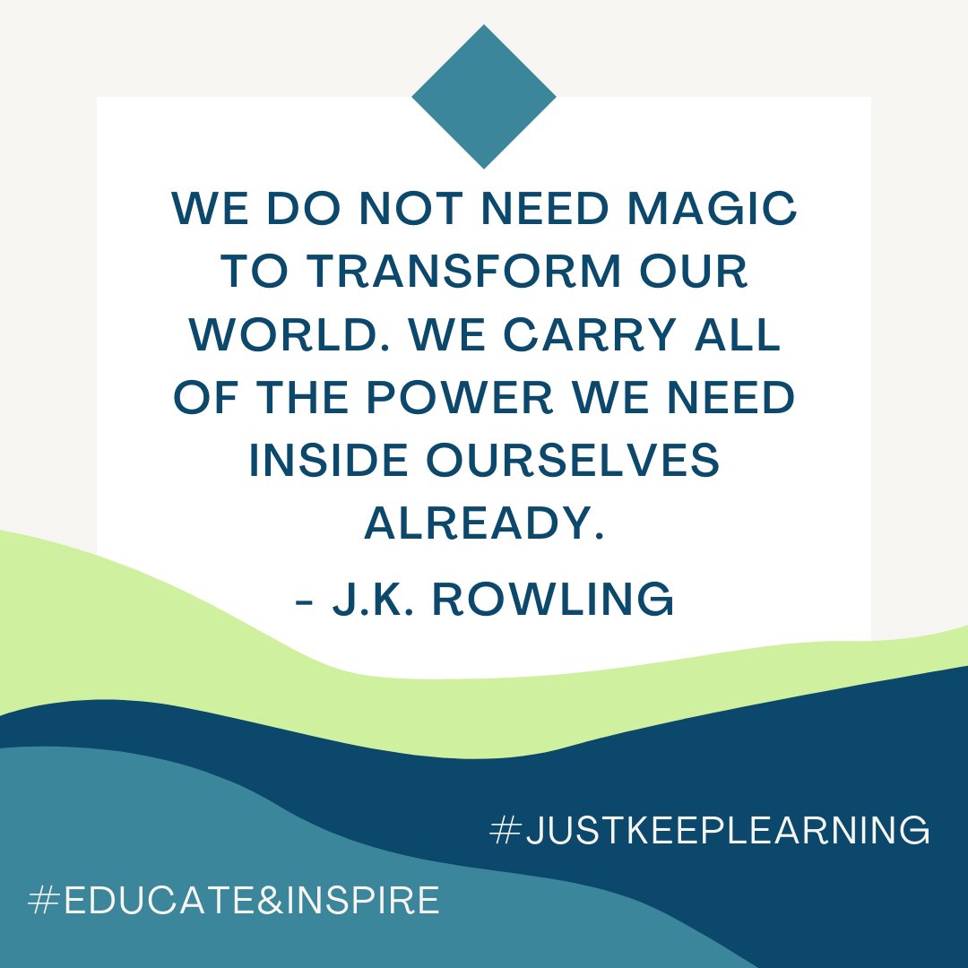 We do not need magic to transform our world, we carry all of the power we need inside ourselves already - J.K. Rowling #WednesdayWisdom