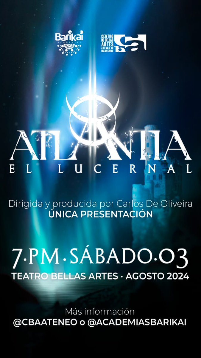 El CBA y Academias Barikai ... PRESENTAN
A T L A N T I A  II - El Lucernal✨

Escrita y dirigida por el profesor y dramaturgo Carlos De Oliveira, En el📍Teatro Bellas Artes.
📅 Sábado, 03 de Agosto, ⏰7 p.m.
Información:
📩DM a @academiasbarikai  @cbaateneo