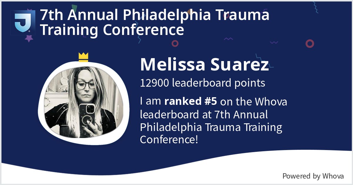 I ranked #5 on the Whova leaderboard at 7th Annual Philadelphia Trauma Training Conference! #PhillyTraumaCon - via #Whova event app