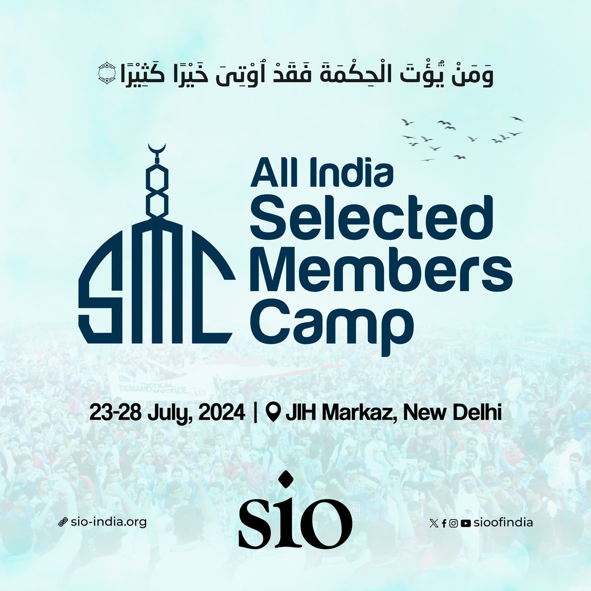 sioindia's tweet photo. وَمَنْ یُّؤْتَ الْحِكْمَةَ فَقَدْ اُوْتِیَ خَیْرًا كَثِیْرًا

All India Selected  Members Camp

23-28 July, 2024 | JIH Markaz, New Delhi https://t.co/GyIKbKFYIx
