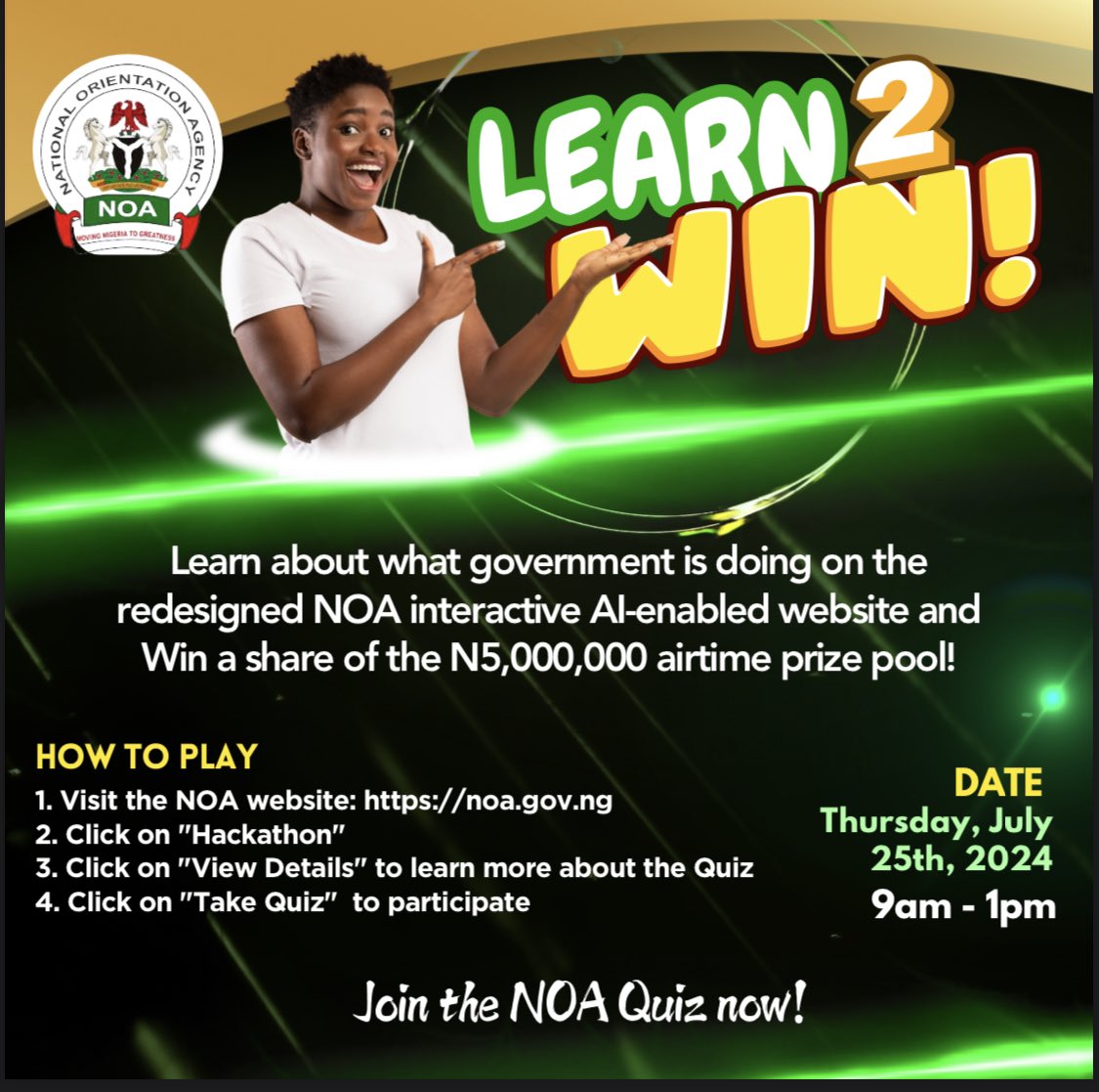 NOA_Nigeria's tweet photo. Learn 2 Win
Join the NOA quiz on 25th July, 2024.
There is FIVE MILLION naira in recharge cards to be won.
See more details 👇
#NOA
#NOANigeria
#Gamification
#NOAQuiz
#Learn2Win
@ABUJAPLUG @NigeriaNewsdesk @officialnyscng https://t.co/8B8Ud6c50y