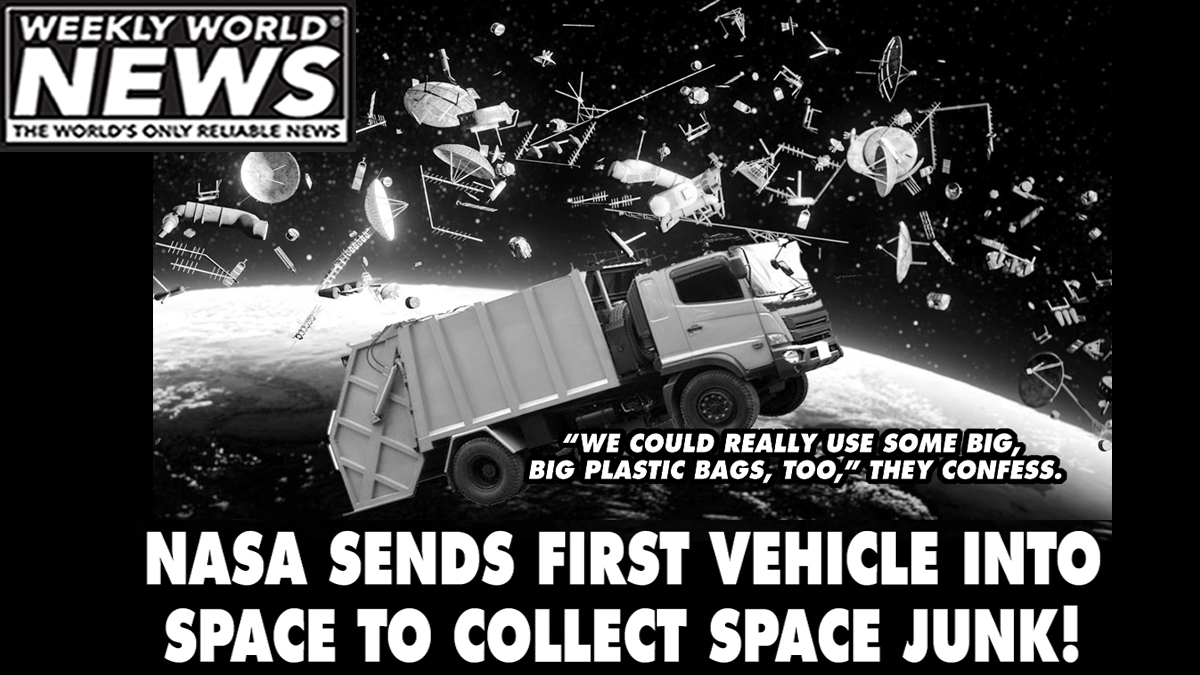 weeklyworldnews's tweet image. "The workers are really quick. They grab the junk, toss it in and jet to the next spot. Impressive."

#space #spacejunk #plasticbags #NASA #garbagetrucks #garbage