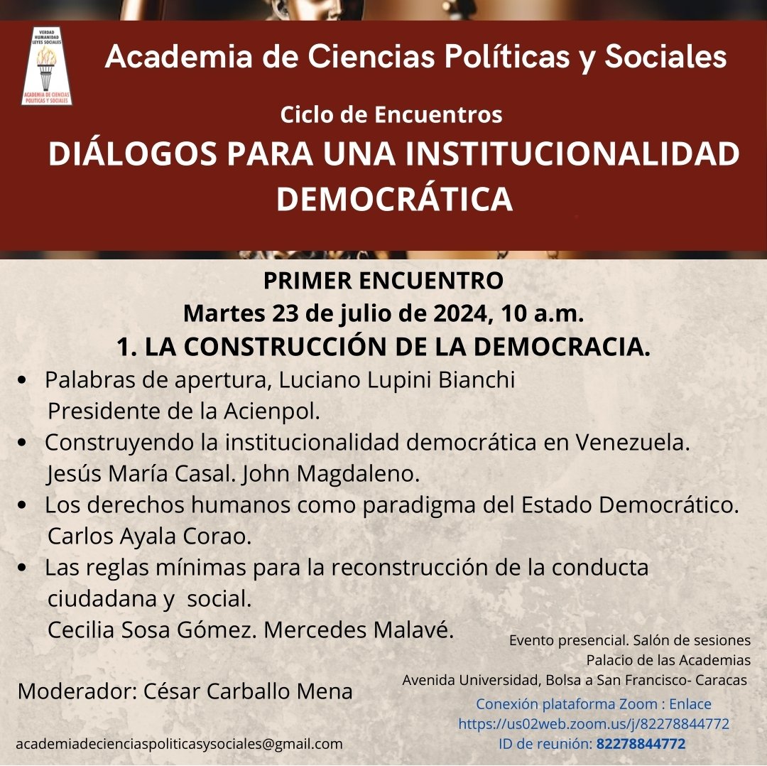 Ciclo de Encuentros DIALOGOS PARA UNA INSTITUCIONALIDAD DEMOCRÁTICA. Primer encuentro 1) La Construcción  de la democracia. Martes 23 de julio de 2024. 10 am. Evento presencial. Salón de sesiones. Conexión zoom us02web.zoom.us/j/82278844772. ID 82278844772.