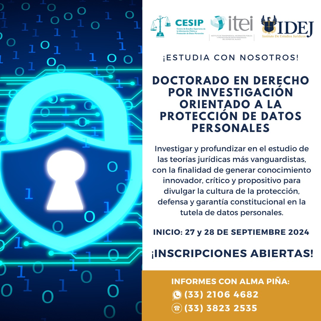 CESIP_ITEI's tweet photo. El @IDEJGuadalajara, el @ITEIJal y #CESIP convocamos a la sociedad de Jalisco y de México en general, a cursar el Doctorado en Derecho por Investigación orientado a la Protección de Datos Personales, programa de alto nivel único en su tipo.
@olinavarr @OrtizJazz @MenyoRojas https://t.co/Y3kEr66ZCu