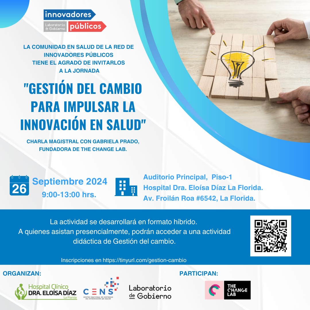 Te invitamos a participar de manera presencial u online, en la Charla Magistral de "𝐆𝐞𝐬𝐭𝐢𝐨́𝐧 𝐝𝐞𝐥 𝐜𝐚𝐦𝐛𝐢𝐨 𝐩𝐚𝐫𝐚 𝐢𝐦𝐩𝐮𝐥𝐬𝐚𝐫 𝐥𝐚 𝐢𝐧𝐧𝐨𝐯𝐚𝐜𝐢𝐨́𝐧 𝐞𝐧 𝐬𝐚𝐥𝐮𝐝"
🗓26 de Septiembre 2024
🕗de 9:00 a 13:00 hrs.
¿Quieres participar? Escanea el código QR👇