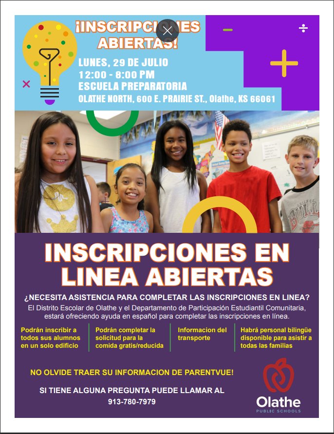 Estamos organizando un día de inscripciónes para las familias que hablan español el lunes 29 de julio para ayudar con el proceso de inscripciones para el ciclo escolar 2024-25. Asistencia en español estará disponible de 12-8 p.m. en Olathe North (600 E Prairie St)!