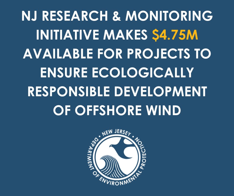 NJDEP and <a href="/NJBPU/">NJ Board of Public Utilities (NJBPU)</a>, in conjunction with <a href="/NJSeaGrant/">NJSeaGrantConsortium</a>, today announced that the state’s Research &amp; Monitoring Initiative (RMI) is issuing a request for proposals that will make $4.75 million available for research projects focused on furthering ecologically responsible offshore wind