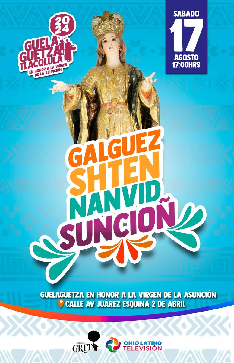 BonitoOaxaca's tweet photo. 📌 Vive la tradición y la alegría de la #Guelaguetza en honor a la Virgen de la Asunción en Tlacolula de Matamoros #Oaxaca.
🎺 Sábado 17 de Agosto del 2024 • 17:00 hrs. • Lugar: Av Juárez Esq. 2 de Abril, en el Centro de Tlacolula. 🎷

#Guelaguetza2024 #TlacolulaDeMatamoros https://t.co/YwbVv0v2tu
