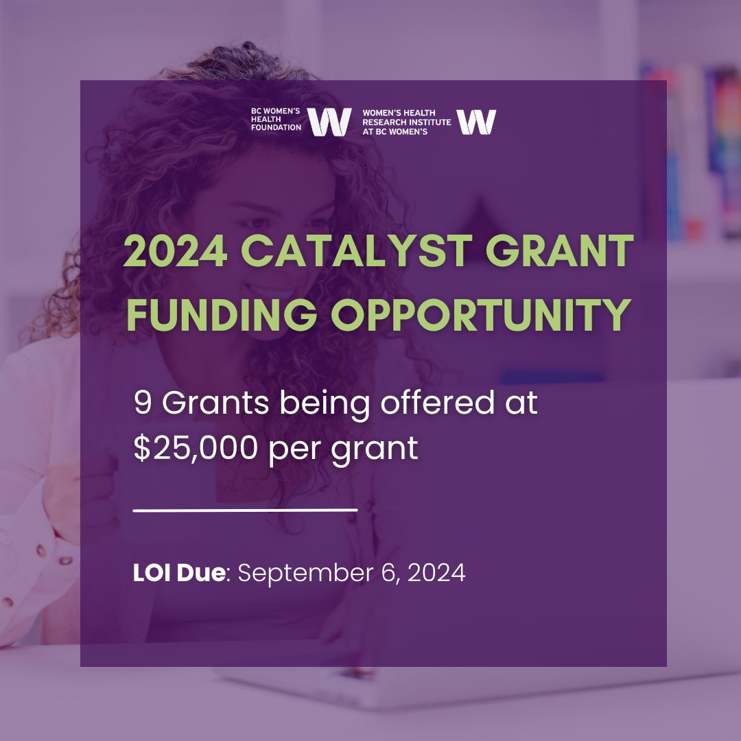 Exciting 2024 Catalyst Grant Funding Opportunity! ✨ 

The Women’s Health Research Institute (WHRI), with funding support from the @bcwomensfdn, are offering nine $25,000 grants to advance women's and newborn's health research!

Apply now: whri.org/our-services/w…
