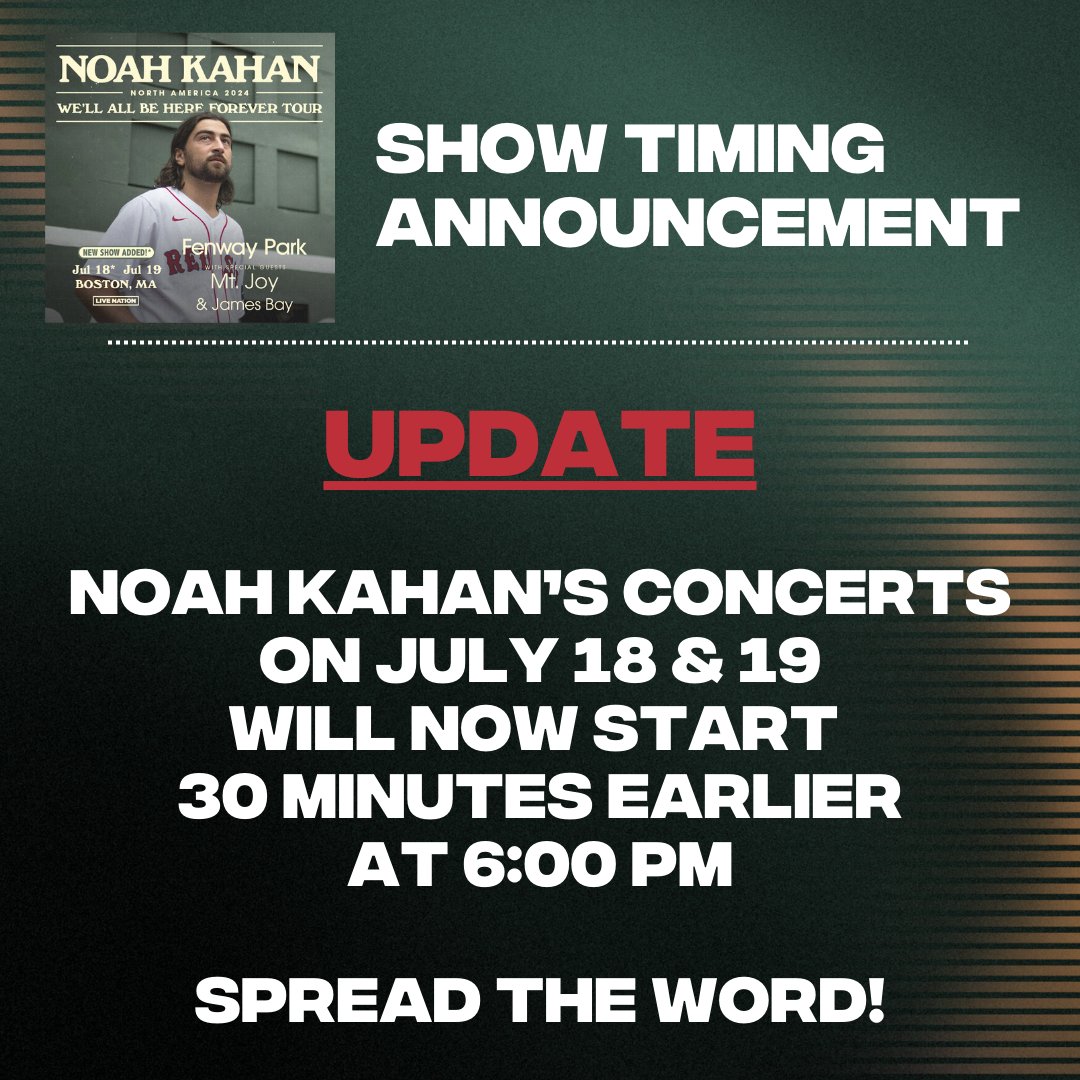 fenwaypark's tweet photo. For those attending the Noah Kahan concerts at Fenway Park on July 18th and 19th, the show will now start at 6:00pm. https://t.co/fBxeni7XNL