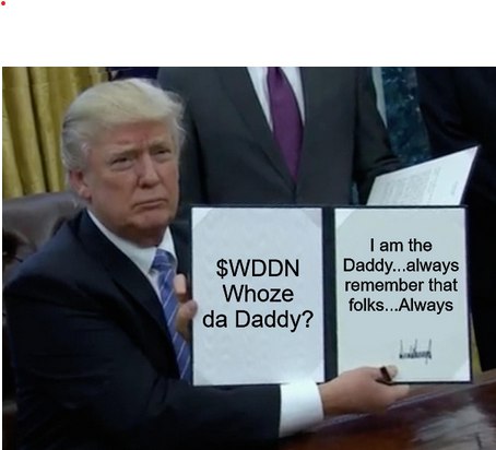 whosedaddynow's tweet photo. Always remember who the real $Daddy is – Daddy Trump!
$WDDN WHOZE DA DADDY NOW https://t.co/Gt7djd0y0x
