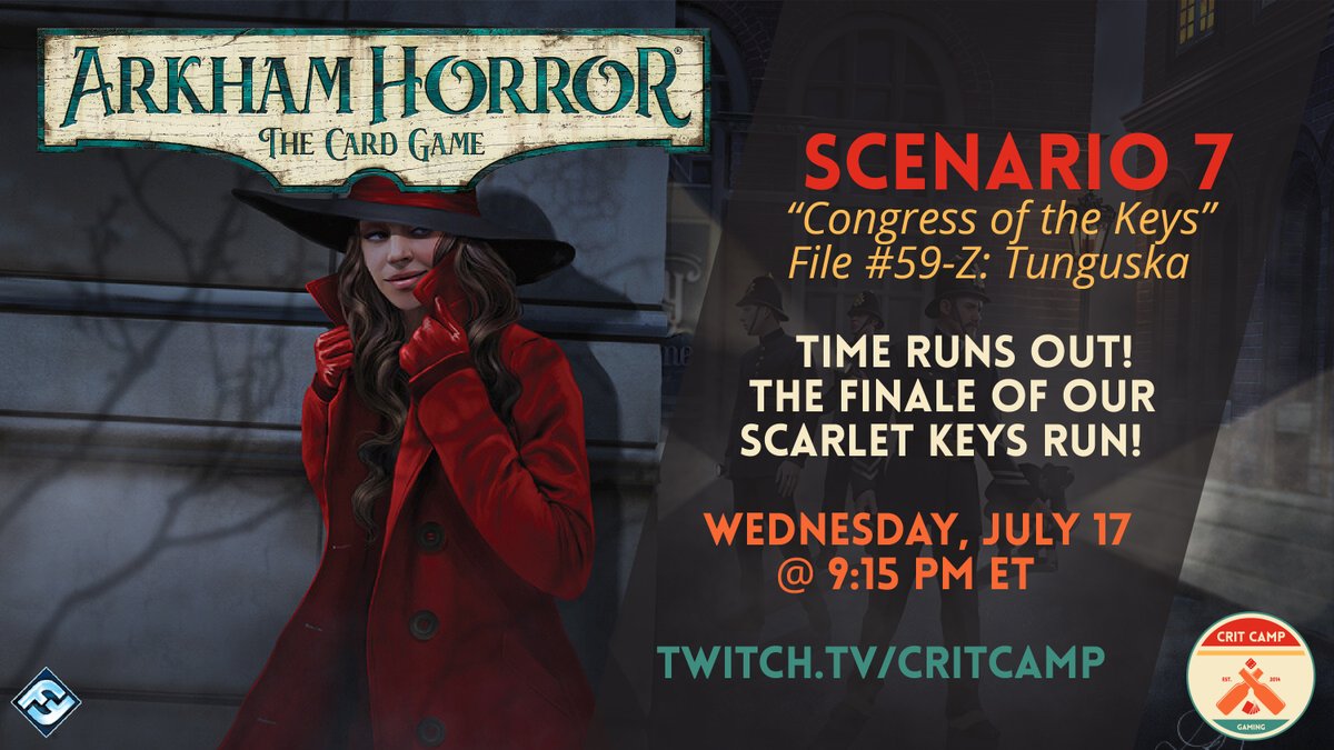 Tonight! Wednesday, July 17th @ 9:15PM ET - Arkham Horror LCG! We conclude The Scarlet Keys campaign with Scenario 7, "Congress of the Keys"!              

Join us for our last stop on our travel around the world: twitch.tv/critcamp
