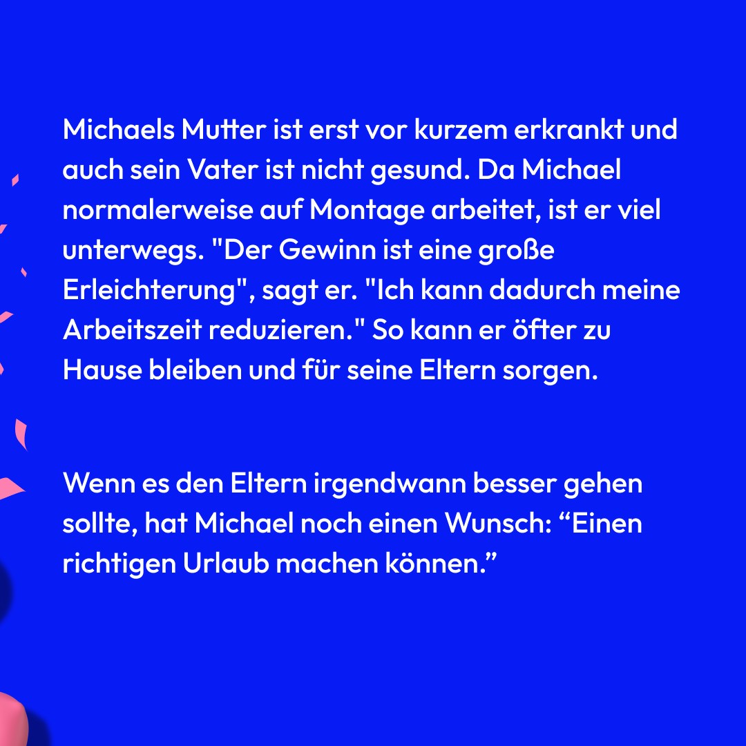 Das #Grundeinkommen schenkt ein Stück Sicherheit 💚

So wie bei unserem Gewinner Michael. Er kann mithilfe des Grundeinkommens seine Arbeitszeit reduzieren und sich um seine kranken Eltern kümmern.

Was würde ein Bedingungsloses Grundeinkommen für dich und deine Familie ändern?