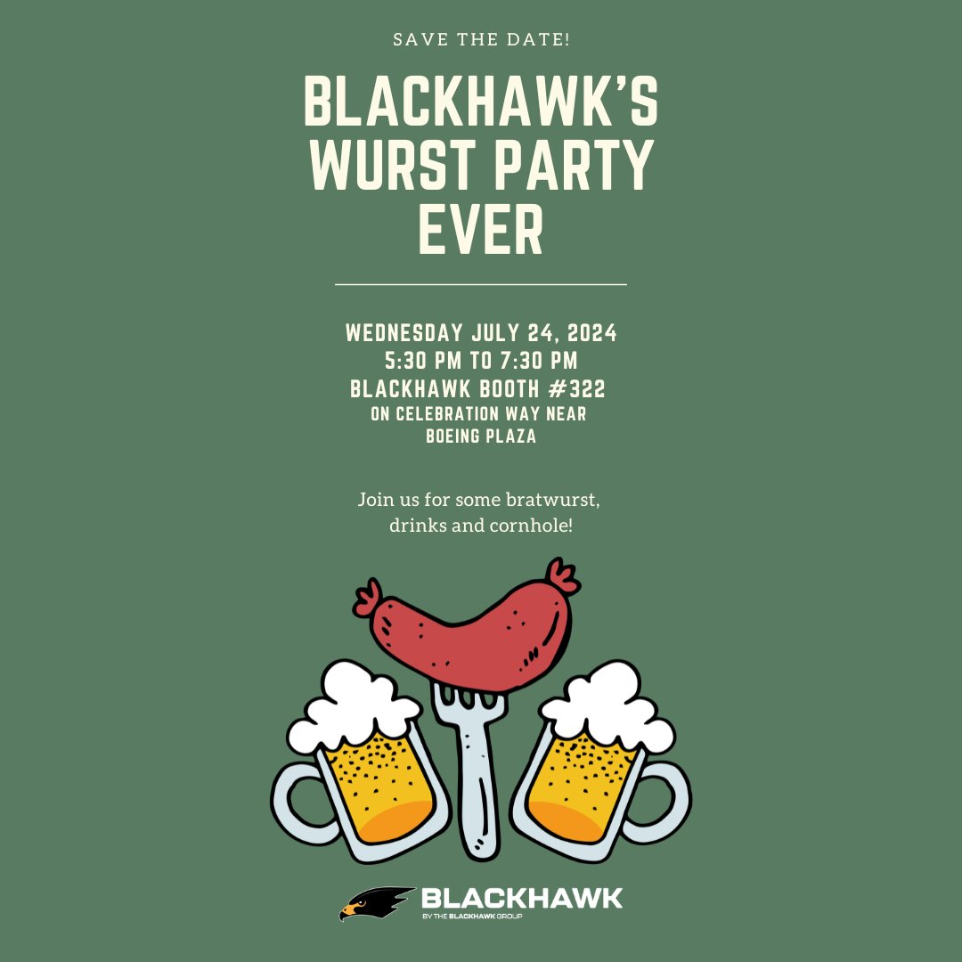 Mark your calendars for the ultimate celebration at Booth #322 on Celebration Way near Boeing Plaza.

📆: July 24, 2024  
⏰: 5:30 PM - 7:30 PM  
📍: Booth #322, Celebration Way, Near Boeing Plaza

Get ready to be part of the Wurst Party Ever!
#OSH24 #BlackhawkXP #ProudlyPT6