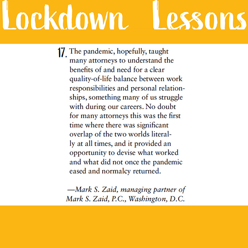 ABAJournal's tweet photo. Lockdown Lessons: What did lawyers learn during the pandemic, and how have they applied that to their professional lives? 17. Focus on yourself. —Mark S. Zaid, managing partner of Mark S. Zaid, P.C., Washington, D.C.
https://t.co/LCMKezVdOS
#LockdownLessons #COVID #COVID19 https://t.co/nndJQnAids