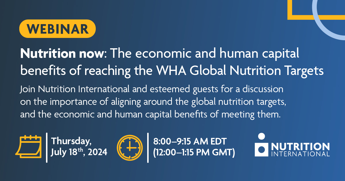 This is your last chance to Join us on July 18th, 8:00-9:15am EDT (12:00pm-1:15pm GMT) for <a href="/NutritionIntl/">Nutrition International</a>'s exclusive online event: "Nutrition Now: The economic and human capital benefits of reaching the WHA Global Nutrition Targets." Unite with us to accelerate progress and