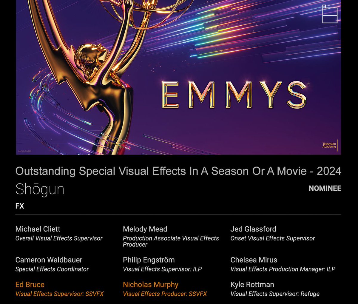 EMMY NOMINATIONS!

Congrats to our VFX Sup <a href="/EdBruceVFX/">Ed Bruce</a>  &amp; VFX Producer <a href="/nicomurphy/">Nico Murphy</a> for their work on the FX series Shogun.
An incredible effort from all vendors and crew's involved. Special nod to Michael Cliett &amp; FX for bringing us on this incredible journey.
#76thEmmyAwards