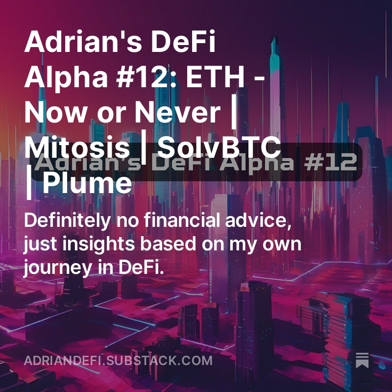 0xadriandefi's tweet photo. Adrian's DeFi Alpha #12 out now: (Link in tweet below)

➢ $ETH ETF action - what will happen?

➢ @MitosisOrg  - 5 in 1 farm on @Scroll_ZKP 

➢ @SolvProtocol  x @babylon_chain  - stake that $BTC!

➢ @plumenetwork  - new L2 RWA chain

➢ Portfolio updates & leveraged $ETH / $SOL strategies

Please like & repost for support, fren :)