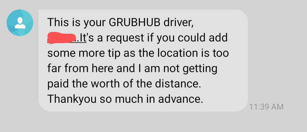 but <a href="/Grubhub/">Grubhub</a> do better. pay your workers well so they don't have to do this:
