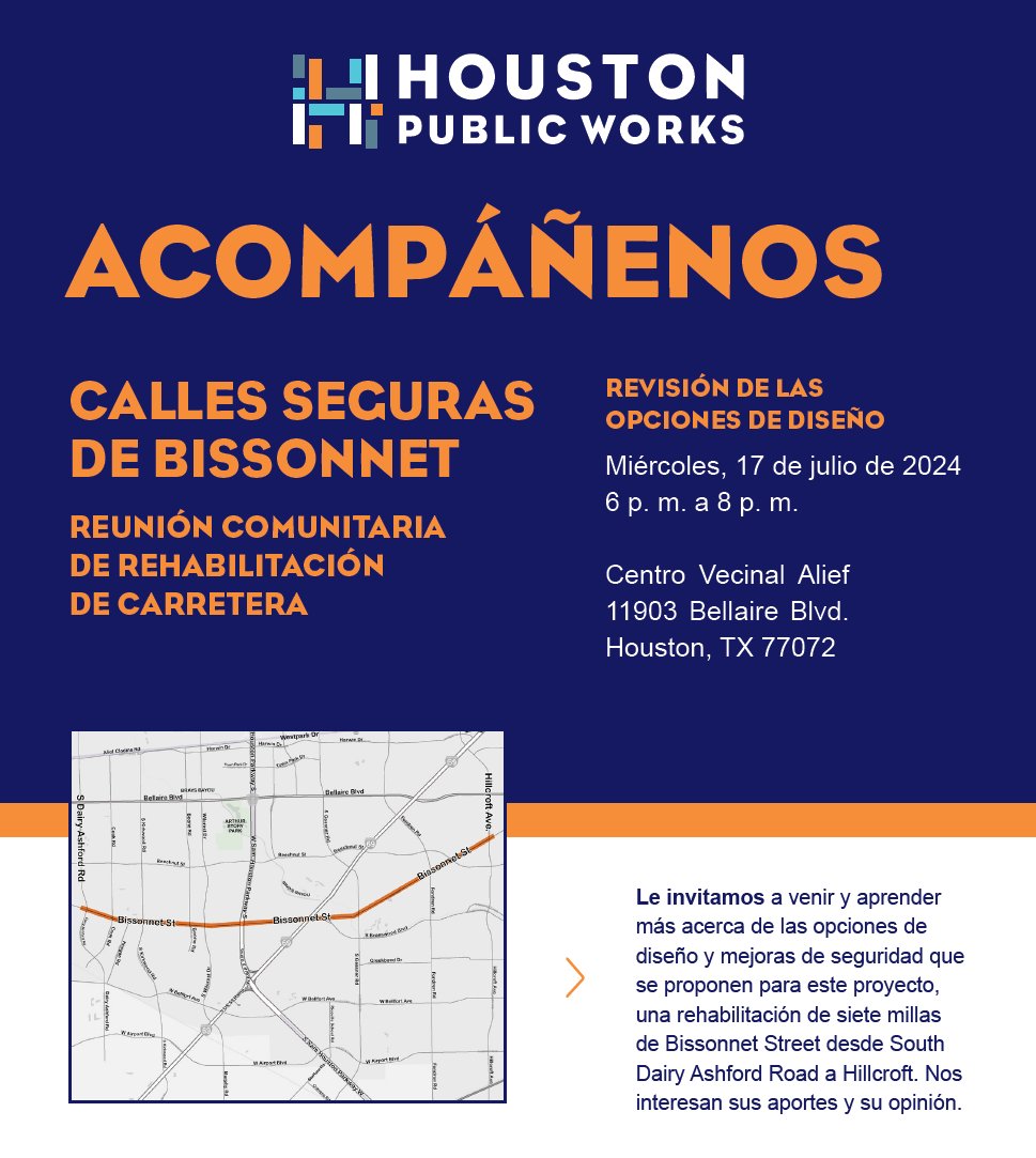 Please join us for the Bissonnet Street Community Meeting tonight: Wednesday, July 17 at 6:00 pm in the Alief Neighborhood Center at 11903 Bellaire Blvd. Houston, TX 77079. This project will bring street safety improvements to the Bissonnet corridor.