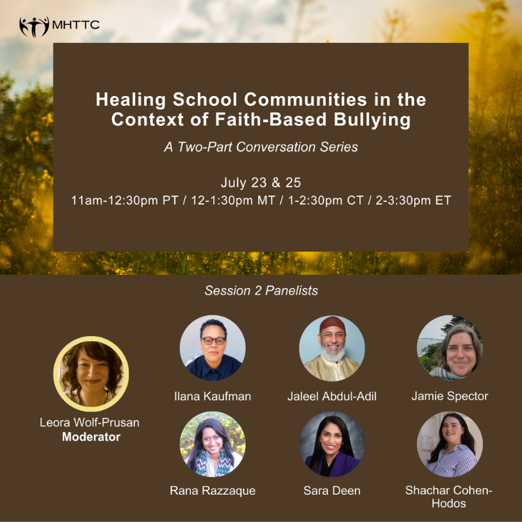 psmhttc's tweet image. Join the @MHTTCNetwork to learn actionable ways YOU can take a stand against faith-based bullying in your school community 🤝 Register today for the two-part conversation series at the link below.  shorturl.at/TLhlS