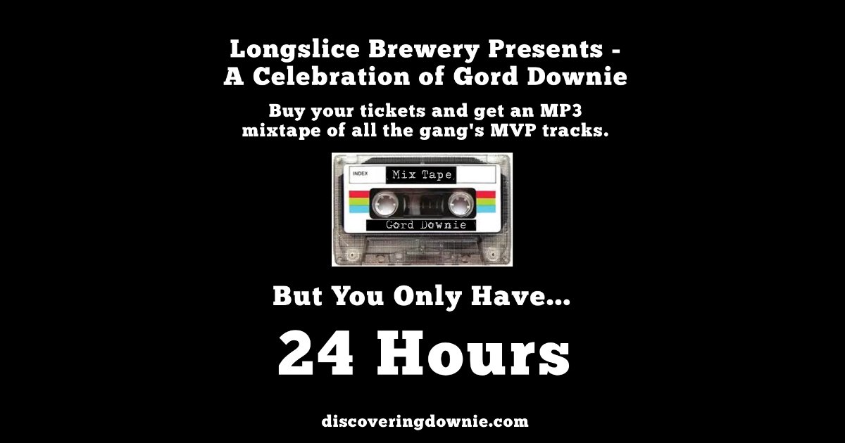From today at 3:00 PM until tomorrow at 3:00 PM we are offering anyone who purchases advanced tickets a gift. It's an mp3 mixtape of the gang's MVP Tracks. All you need to do is visit discoveringdownie.com make your purchase and then comment in this here #thehip #GordDownie