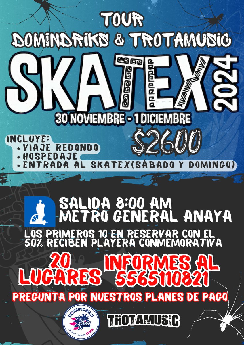 DomindriksCDMX's tweet photo. CAMARADAS
UNA VEZ MAS SALIMOS DE PATA DE PERRO AFERRADOS NOS VAMOS AL PRÓXIMO SKATEX
@trotamusic @DomindriksCDMX 
TOUR  Domindriks "street lovers CDMX"  Trotamusic 
30 NOV - 1 DIC / VIAJE REDONDO / HOSPEDAJE / BOLETO SABADO Y DOMINGO 
ÚLTIMOS 15 LUGARES 
https://t.co/ZDfVKkCPoZ https://t.co/hulLDMFZgY
