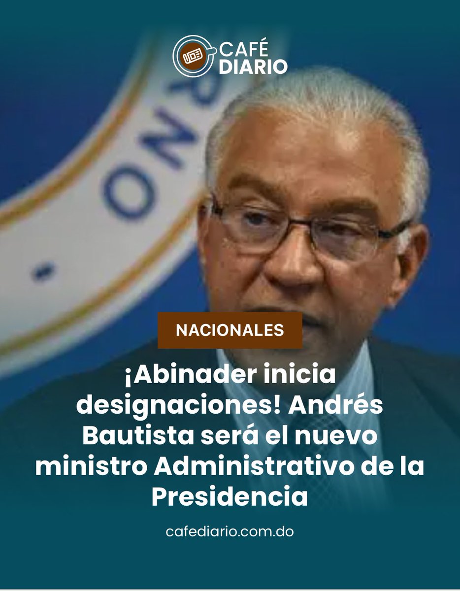 cafe_diariord's tweet photo. El presidente @luisabinader designó este miércoles a #AndresBautista como nuevo ministro Administrativo de la Presidencia (@maprerd).
#CafeCaliente #CafeDiario #NuevasDesignaciones https://t.co/blQlxP41hF