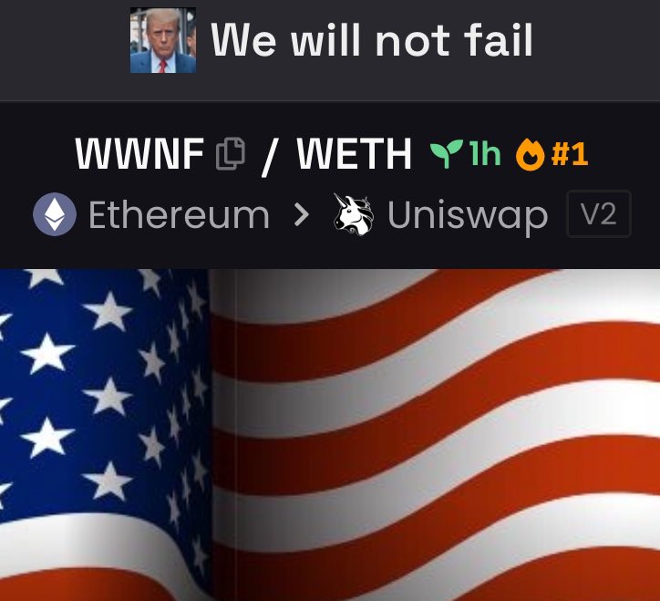 WWNFerc's tweet photo. $WWNF Trending #1 on DexScreener 🔥

Chart: https://t.co/HrgMfmKdaU

#WEWILLNOTFAIL #CRYPTO #DONALDTRUMP https://t.co/oDtW43uYja
