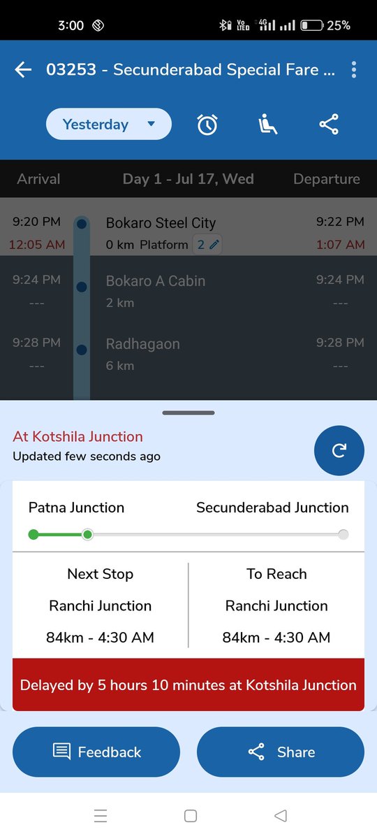 PNR  नंबर 6135436330 पर क्या होगा ये ट्रेन और लेट हो चुकी है बोकारो स्टील सिटी में 12:05am से 01:07am तक रुकी रही और अब तो मात्र 28 km में ये गाड़ी 2 घंटे और लेट हो के कूल मिलाकर 5 घंटे लेट हो गयी है!