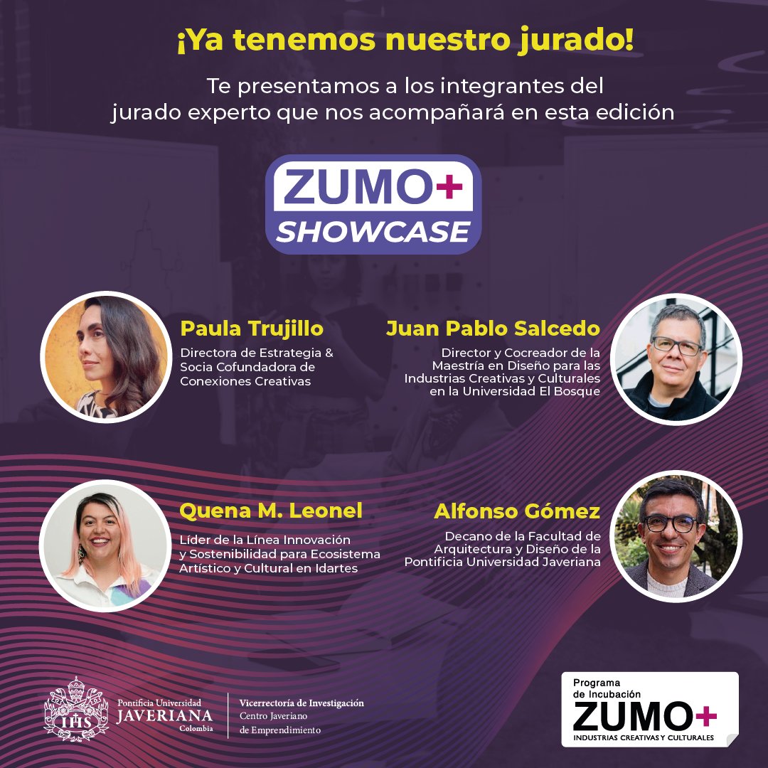 <a href="/UniJaveriana/">Pontificia Universidad Javeriana</a> <a href="/ballesteros_jul/">Julian Ballesteros</a> <a href="/mfpatino/">Maria F. Patino</a> <a href="/aurief23/">Aura Fernanda Flechas Aguilar</a> <a href="/centroatico/">Centro Ático PUJ</a> <a href="/PesquisaPUJ/">Pesquisa Javeriana</a> <a href="/Javeriana919fm/">Javeriana Estéreo Bogotá</a> <a href="/RectorJaveriana/">Luis Fernando Múnera Congote, S.J.</a> <a href="/idartes/">Idartes</a> <a href="/camaracomerbog/">Cámara de Comercio de Bogotá</a> Conoce a los jurados del Zumo+ Showcase 2024
@PaulaTrujilloPT de <a href="/CCCreativas/">Conexiones Creativas</a> 
Juan Pablo Salcedo de <a href="/U_ElBosque/">Universidad El Bosque</a> 
Quena M. Leonel de <a href="/idartes/">Idartes</a> 
Alfondo Gomez de <a href="/ArquidisenoPUJ/">Arquidiseño PUJ</a> <a href="/UniJaveriana/">Pontificia Universidad Javeriana</a> 

Inscríbete para ver en vivo : bit.ly/zumo-showcase-…