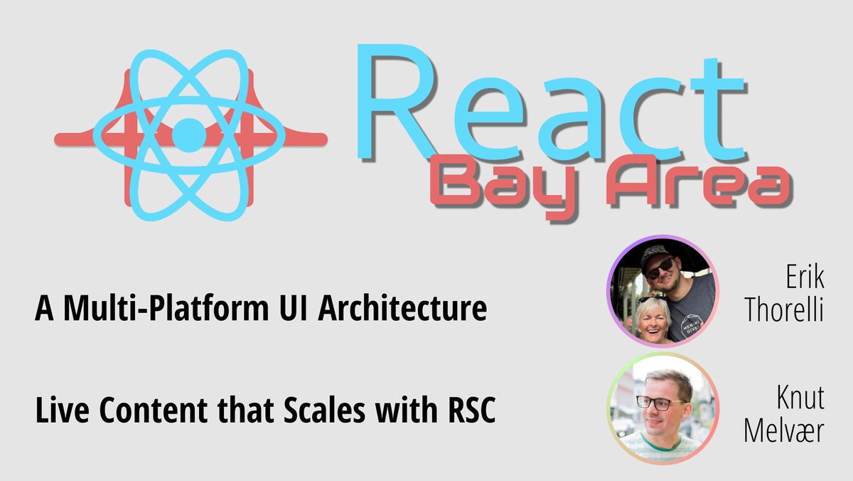 We have two great talks lined up for you!

<a href="/esthor/">Erik Thorelli</a> will discuss how to *actually* write once and deploy React everywhere, presenting a multi-platform UI architecture.

<a href="/kmelve/">knut</a> will talk about React Server Components and how to use them to manage live content that scales.